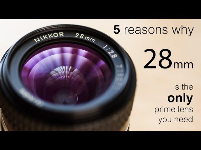 Why 28mm May Be The Only Prime Lens You Need