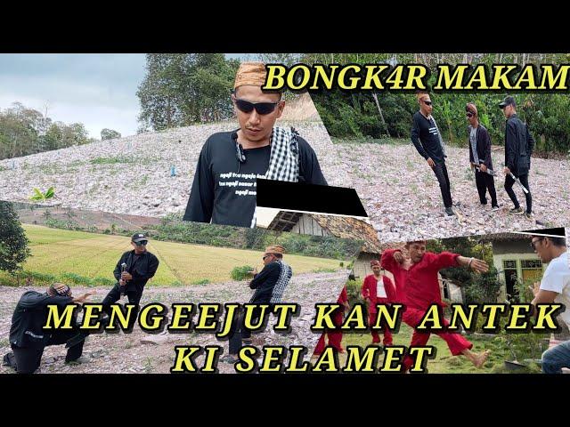 BG REY PRABU LAMPUJA// MENGEJUTKAN ANTEK KI SELAMET  HAMPIR MENGGAL1 MAKAM KI SELAMET