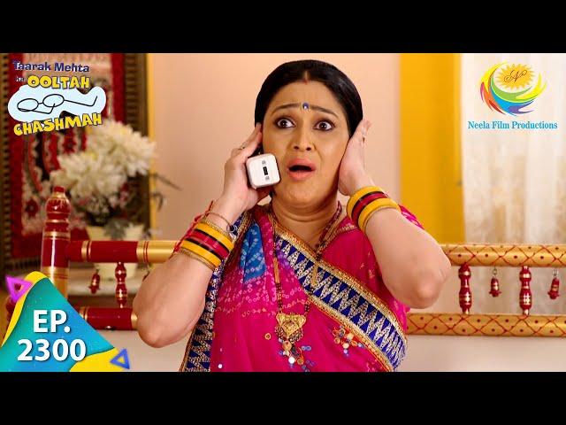 Taarak Mehta Ka Ooltah Chashmah - Episode 2300 - Full Episode