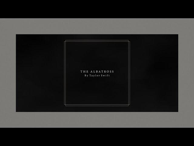 Taylor Swift - The Albatross (Official Lyric Video)