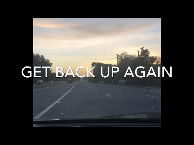 Get back up again