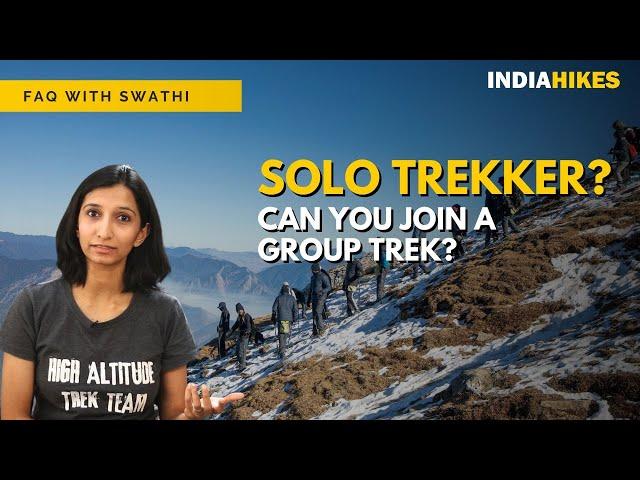 Can a Solo Trekker Join Indiahikes Groups? | FAQ with Swathi