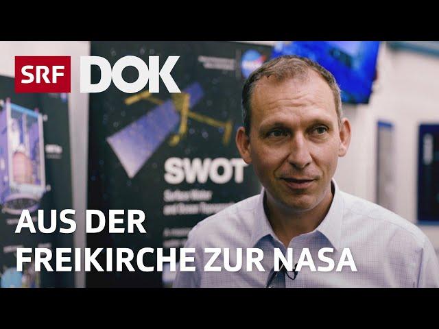 Aus der Freikirche ins All – Die steile Karriere des Nasa-Direktors Thomas Zurbuchen | Doku| SRF Dok