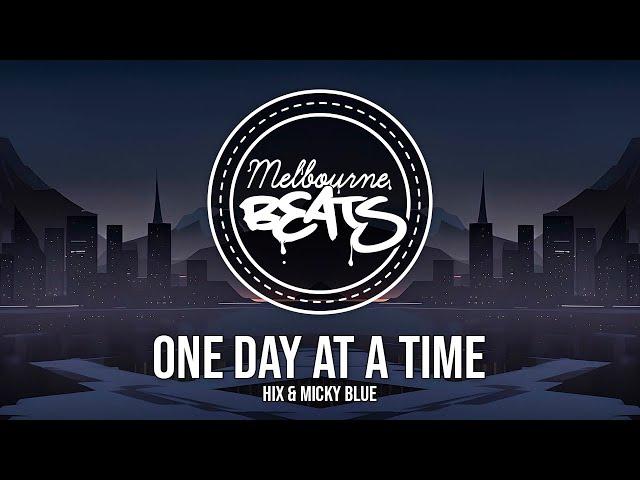 Hix & Micky Blue - One Day At A Time