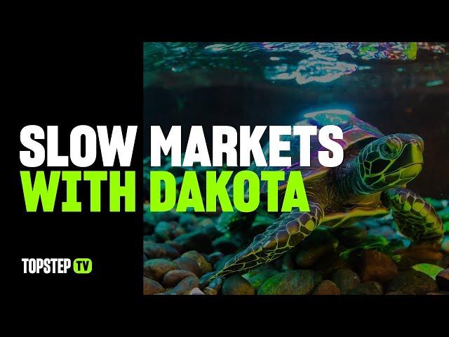 LIVE: Slow Markets with Coach Dakota (5/18/25)