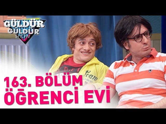 Güldür Güldür Show 163. Bölüm | Öğrenci Evi