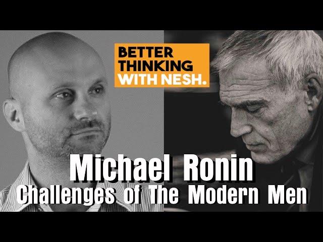 Better Thinking #82 — Michael Ronin on Modern Masculinity