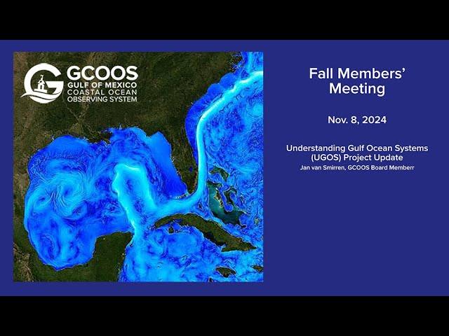 GCOOS Fall Members' Meeting 2024 — Understanding Gulf Ocean Systems