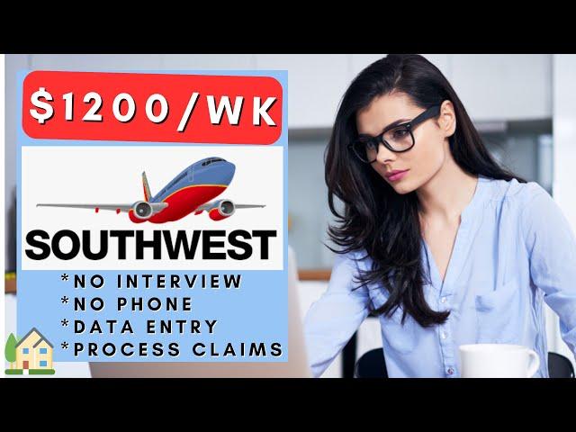 Southwest is Hiring Remote! $1,200 Per Week | No Interview No Phone Remote Work From Home Jobs 2024