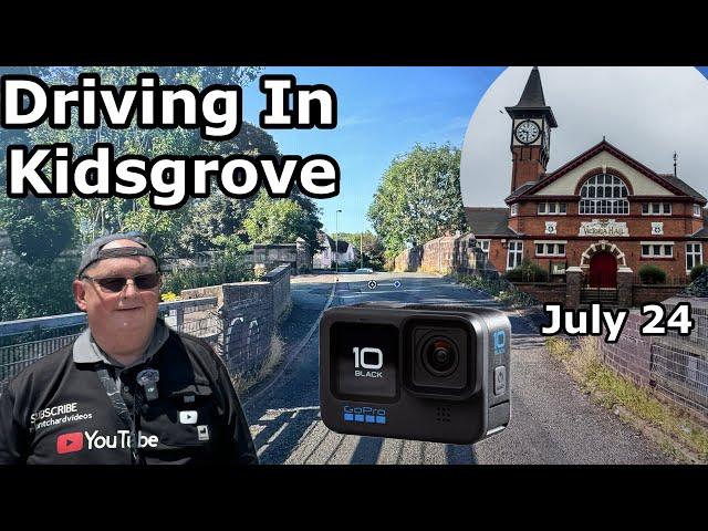 KIDSGROVE DRIVE AROUND IN THE SUMMER