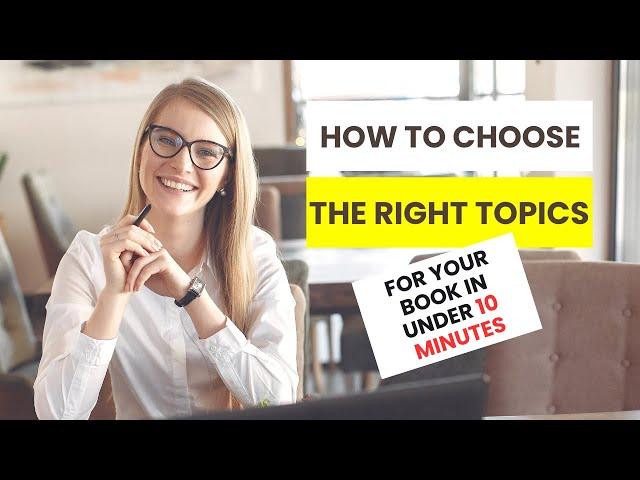 How to choose the right topics for your book in under 10 minutes|Ideas for book writing| Raam Anand