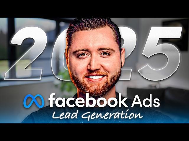 The NEW Way to Run Facebook Lead Gen Ads in 2025