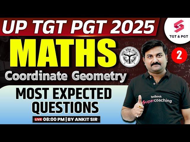 UP TGT PGT 2025 | UP TGT PGT Maths Classes 2025 | Coordinate Geometry | UP TGT PGT Maths | Ankit Sir