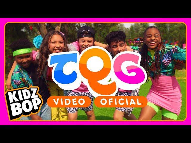 KIDZ BOP Kids - TQG (Video Oficial)