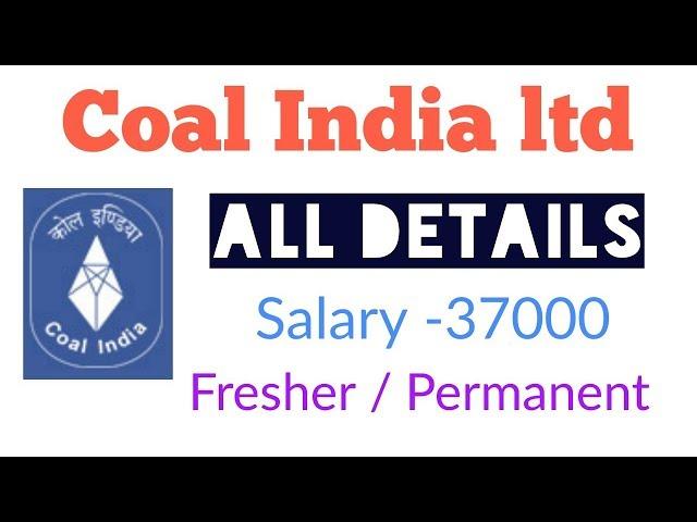 Coal India ltd (ECL) Recruitment - fresher / Permanent / Salary -37000