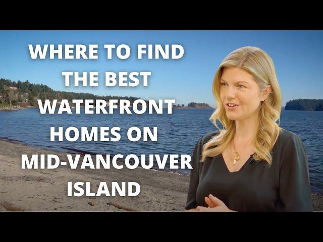 Where to find the best waterfront homes on mid-Vancouver Island