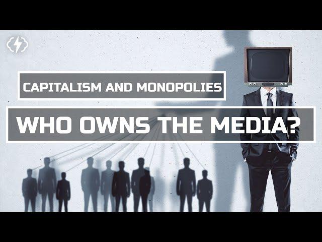 Capitalism And Monopolies: How Five Companies Control All US Media