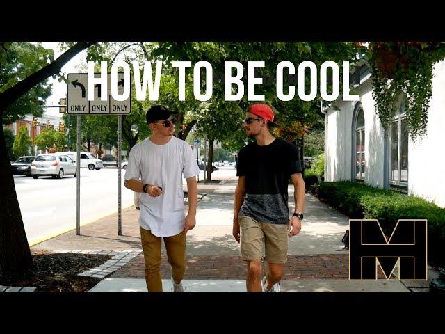 How to be Cool