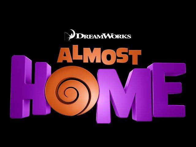 ALMOST HOME - a Dreamworks Animation Short