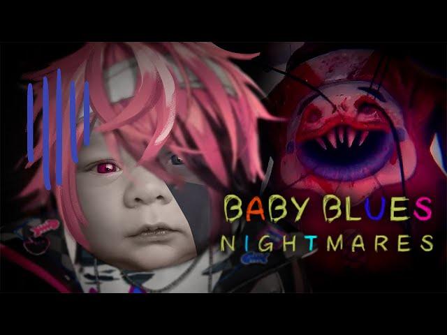 【Baby Blues Nightmare】Grown man cries like a baby