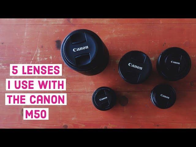 5 Lenses I Use With The Canon M50