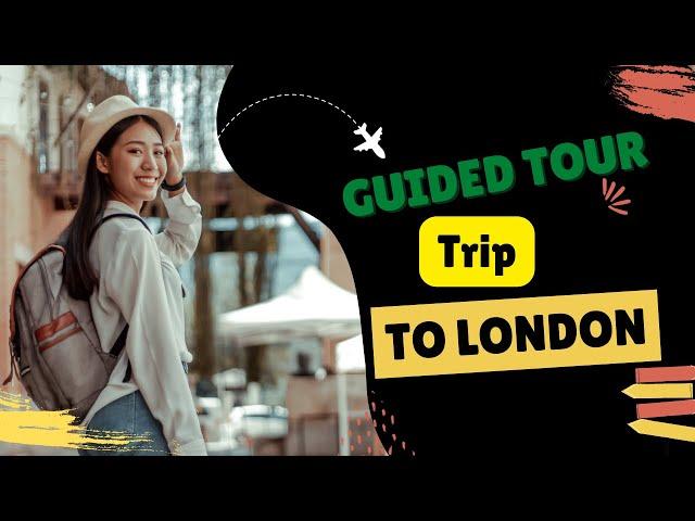 Top 10 Best Places To Visit In London  - London Travel Guide 2023