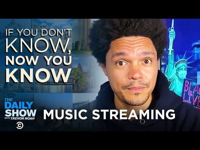 Music Streaming - If You Don’t Know, Now You Know | The Daily Show