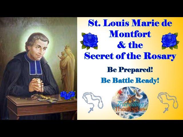 St. Louis Marie de Montfort & the Secret of the Rosary - Be Prepared - Be Battle Ready