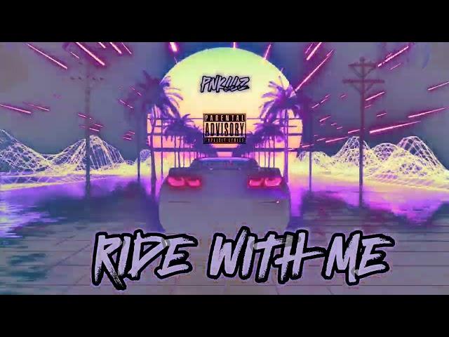 RIDE WITH ME - PNKLLZ (OFFICIAL VISUALIZER)