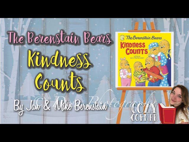 The Berenstain Bears Kindness Counts By Jan and Mike Berenstain I A Read Aloud Storytime