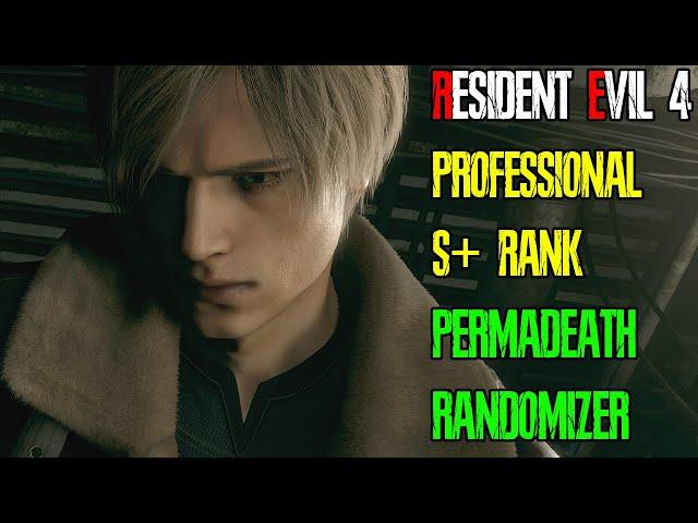  Resident Evil 4 Remake PERMADEATH RANDOMIZER (S+ on Professional) 