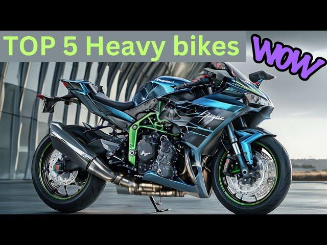 Top 5 heavy bikes of this era . Amazing facts and figures about heavy bikes.