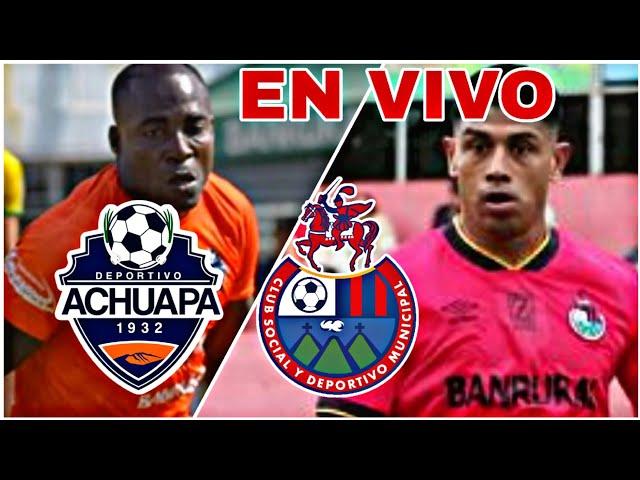 ACHUAPA 1 VS 1 MUNICIPAL EN VIVO HOY PARTIDO JORNADA 16 LIGA DE GUATEMALA