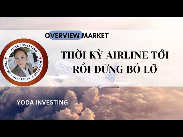 THỜI CỦA AIRLINE TỚI RỒI- ĐỪNG BỎ LỠ CƠ HỘI