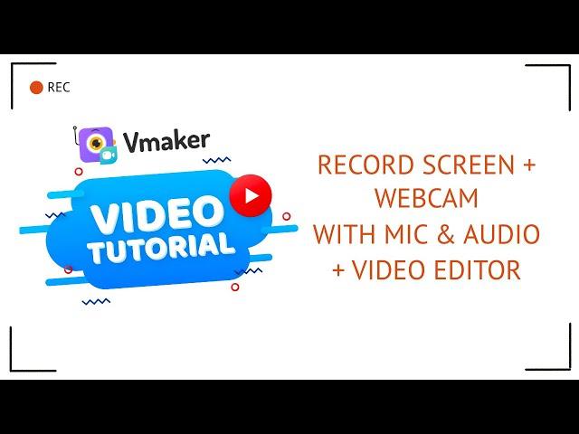 Record Screen + Webcam + Mic and Edit Your Recording Online | Vmaker