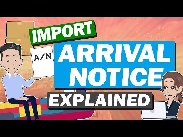 About Arrival Notice.  Role and Process of Cargo Pickup Explained.