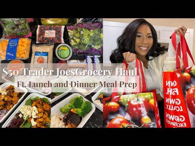 Healthy on a Budget!!! $50 Trader Joe's Grocery Haul || Quick & Easy Lunch and Dinner Meal Prep