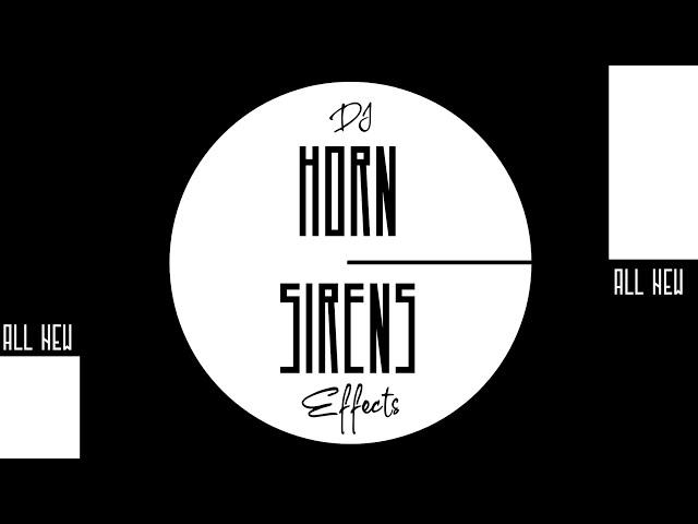 All New Dj Sound Effects Siren ( Horn )