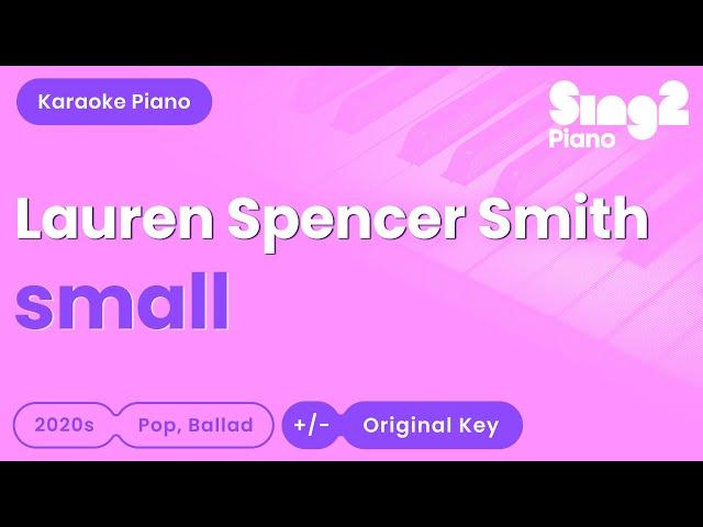 Lauren Spencer Smith - small (Piano Karaoke)