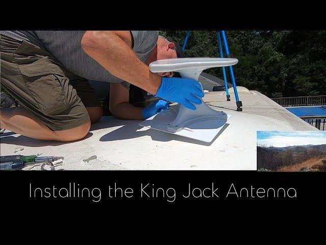 Installing The King Jack Antenna