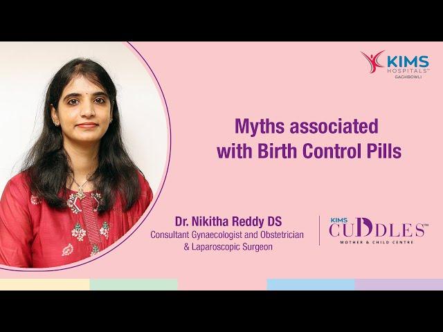 Debunking 7 common Birth Control Pills Myths | Gynecologist & Obstetrician| KIMS Cuddles, Gachibowli