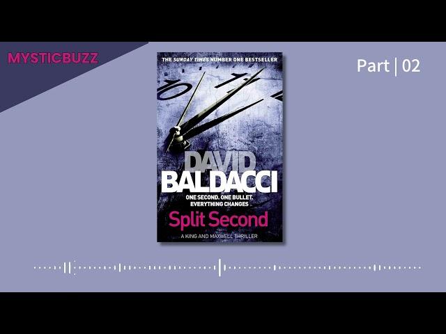 [Full Audiobook] Split Second (King & Maxwell Series, Book 1) | David Baldacci | Part 02