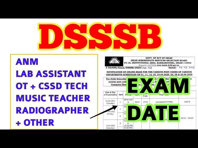 DSSSB EXAM SCHEDULE - DSSSB ANM OT  LAB TECHNICIAN CSSD MUSIC TEACHER RADIOGRAPHER EXAM SCHEDULE