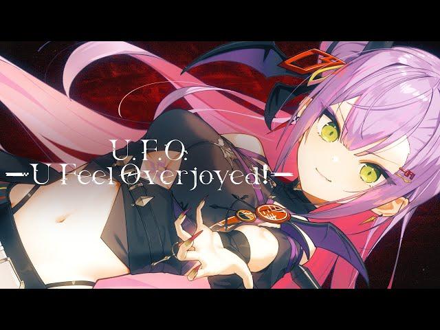 U.F.O. - U Feel Overjoyed! - / 常闇トワ(official)