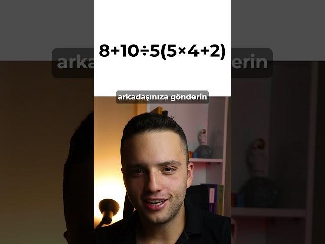 Bu soruyu arkadaşınıza gönderin eğer çözemezse size bir kahve borçlu! 