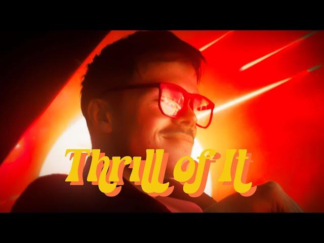 Dan Olsen - Thrill of It (Music Video)