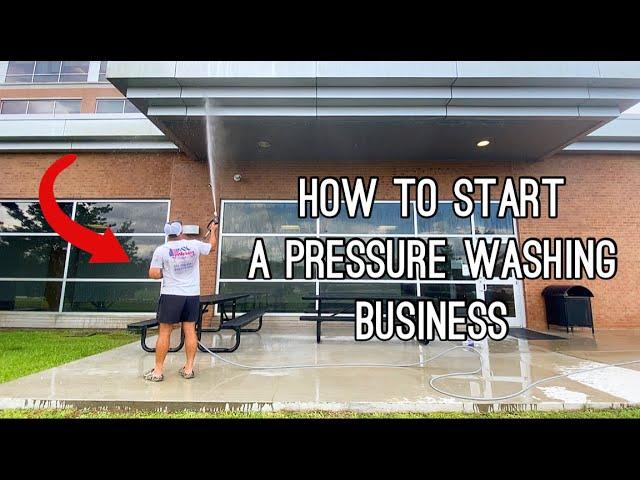 How To Start A Pressure Washing Business (Step By Step)