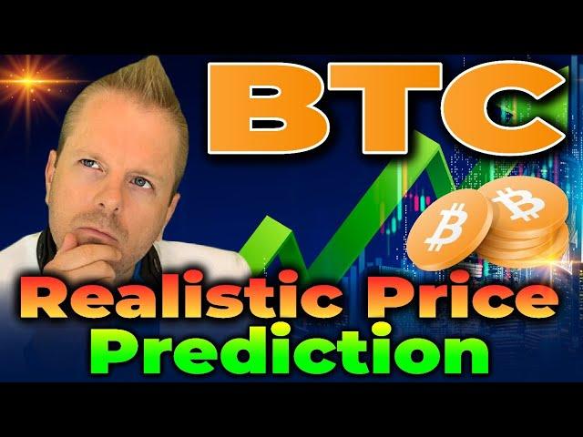 Bitcoin: A Realistic Price Prediction For This Market Cycle (buckle up)