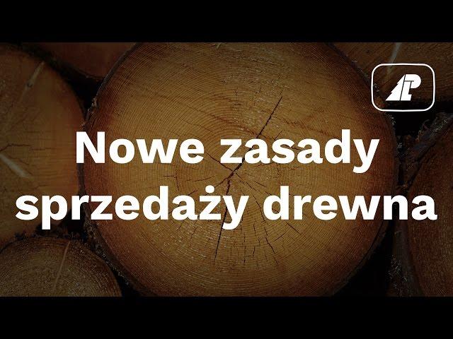 Nowe zasady sprzedaży drewna