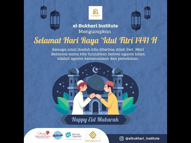 Islam Agama Kemanusiaan dan Peradaban, Selamat Idul Fitri 1441 H